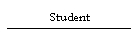 Student